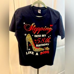 Stepping into my 58th Birthday Like a Boss T Shirt, 21.5” pit, 27.5” length